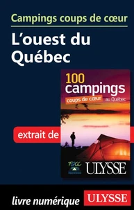 100 campings coups de coeur au Québec