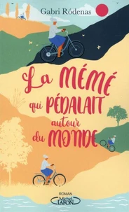 La Mémé qui pédalait autour du monde