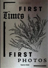 First Times/ First Photos