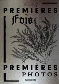Premières fois/ Premières photos