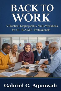 Back to Work - A Practical Employability Training Workbook
