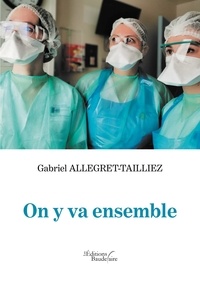 Gabriel Allegret-Tailliez - On y va ensemble.