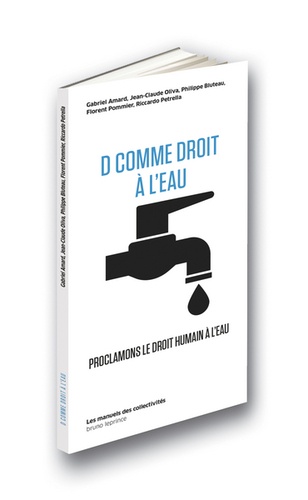 Gabriel Amard et Jean-Claude Oliva - D comme droit à l'eau - Proclamons le droit humain à l'eau.