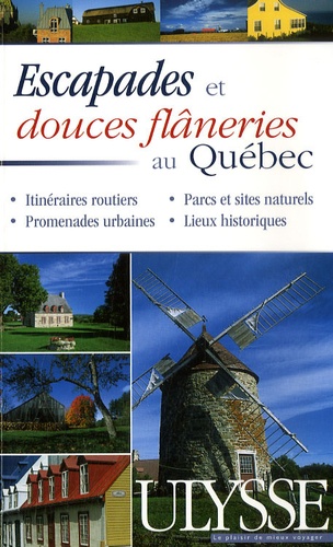 Gabriel Audet - Escapades et douces flâneries au Québec.