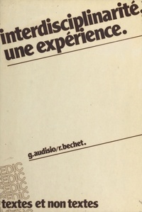 Gabriel Audisio et Robert Bechet - Interdisciplinarité : Une expérience.