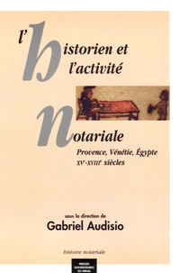 L'historien et l'activité notariale
