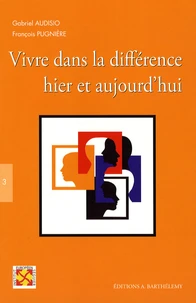 Vivre dans la différence, hier et aujourd'hui