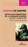 Gabriel Balique - Saisons de guerre - Notes d'un combattant de la Grande Guerre (août 1914 - décembre 1918).