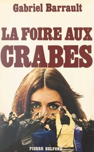 Gabriel Barrault - La foire aux crabes.