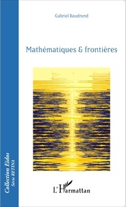 Gabriel Baudrand - Mathématiques & frontières.