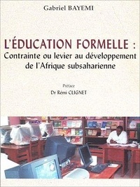 Gabriel Bayemi - L'éducation formelle : contrainte ou levier au développement de l'Afrique subsaharienne ?.