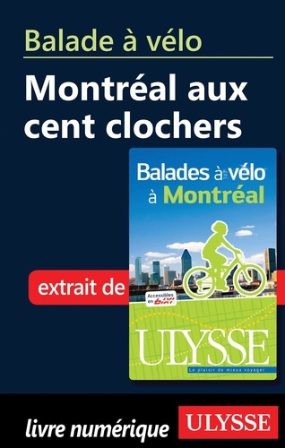 Gabriel Béland - Balades à vélo à Montréal - Montréal aux cent clochers.