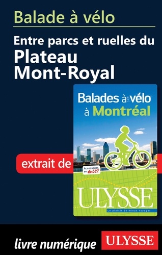 Gabriel Béland - Balades à vélo à Montréal - Balade à vélo entre parcs et ruelles du plateau Mont Royal.