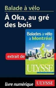 Gabriel Béland - Balades à vélo à Montréal - Balade à vélo à Oka au Gré des bois.
