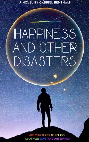  Gabriel Bentham - Happiness and Other Disasters.