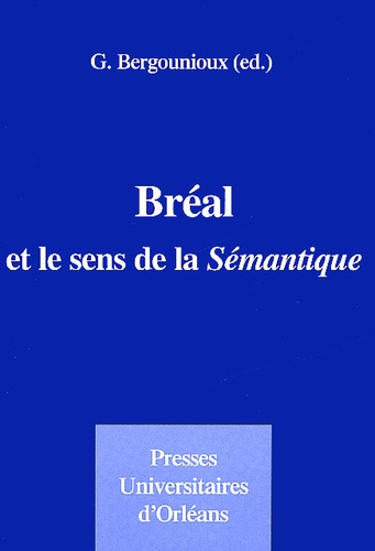 Gabriel Bergounioux - Bréal et le sens de la Sémantique.