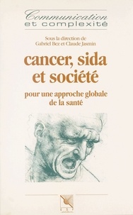 Gabriel Bez - Cancer, sida et société : pour une approche globale de la santé.