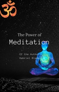 GABRIEL BLACK - The Power of Meditation.