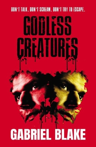  Gabriel Blake - Godless Creatures - Godless Creatures, #2.