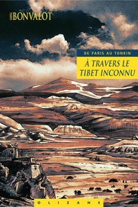 De Paris au Tonkin à travers le Tibet inconnu