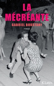 Gabriel Boustany - La mécréante.