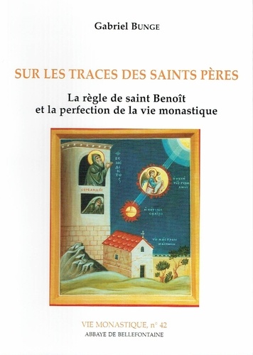 Gabriel Bunge - Sur les traces des saints peres.