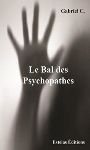 Gabriel C. - Le Bal des Psychopathes.