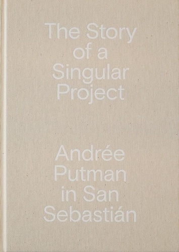 Gabriel Calparsoro et Enric Pastor - Andrée Putman in San Sebastián - The Story of a Singular Project.