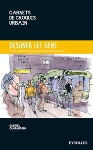 Dessiner les gens - Trucs et techniques pour dessiner sur le vif.pdf