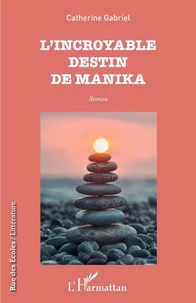 L'incroyable destin de Manika