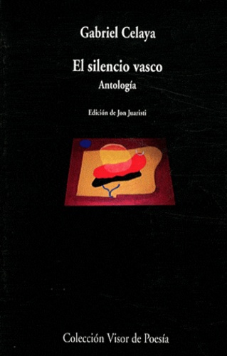 Gabriel Celaya - El silencio vasco.