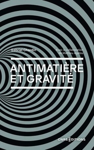 Gabriel Chardin - Antimatière et gravité - Vers un nouveau modèle cosmologique.