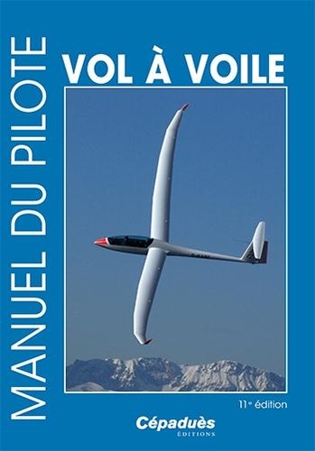 Gabriel Chenevoy et Jean-Michel Thellier - Manuel du pilote vol à voile.
