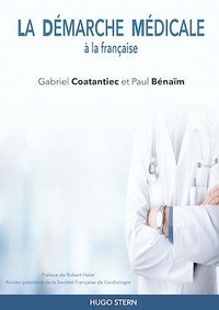 Gabriel Coatantiec et Paul Benaïm - La Démarche Médicale à la française.