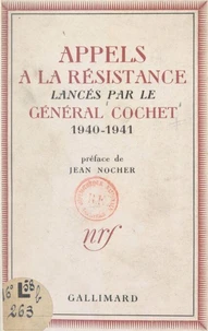 Appels à la Résistance lancés par le général Cochet, 1940-1941