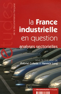 Gabriel Colletis et Yannick Lung - La France industrielle en question - Analyses vectorielles.