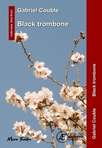 Gabriel Couble - Black trombone.