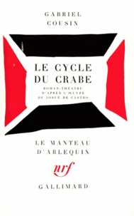 Gabriel Cousin - Le cycle du crabe.