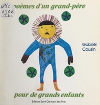 Gabriel Cousin - Poèmes d'un grand-père pour de grands enfants.