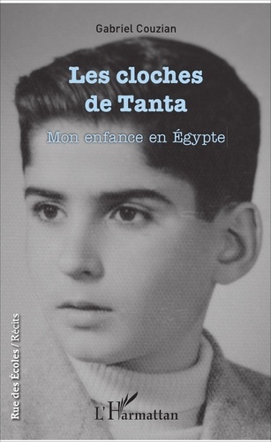 Les cloches de Tanta. Mon enfance en Egypte