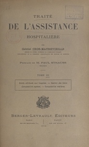 Gabriel Cros-Mayrevieille et Paul Strauss - Traité de l'assistance hospitalière (3).