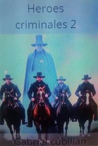 Heroes criminales 2
