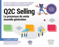 Gabriel Dabi-Schwebel et Nicolas Delignières - Q2C selling - La méthode de vente de la qualification au closing.