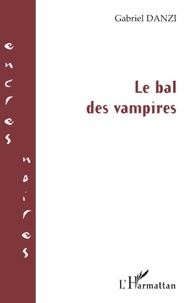 Gabriel Danzi - Le bal des vampires.