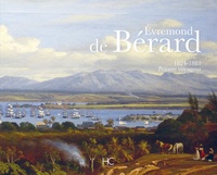 Gabriel de Bérard - Evremond de Bérard - 1824-1881, Peintre voyageur.