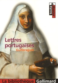 Gabriel de Guilleragues - Lettres portugaises.