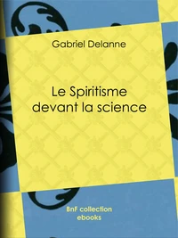 Le Spiritisme devant la science