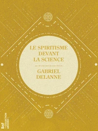 Le Spiritisme devant la science