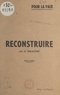 Gabriel Delattre - Reconstruire - Pour la paix.