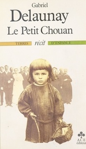 Gabriel Delaunay - Le Petit Chouan.